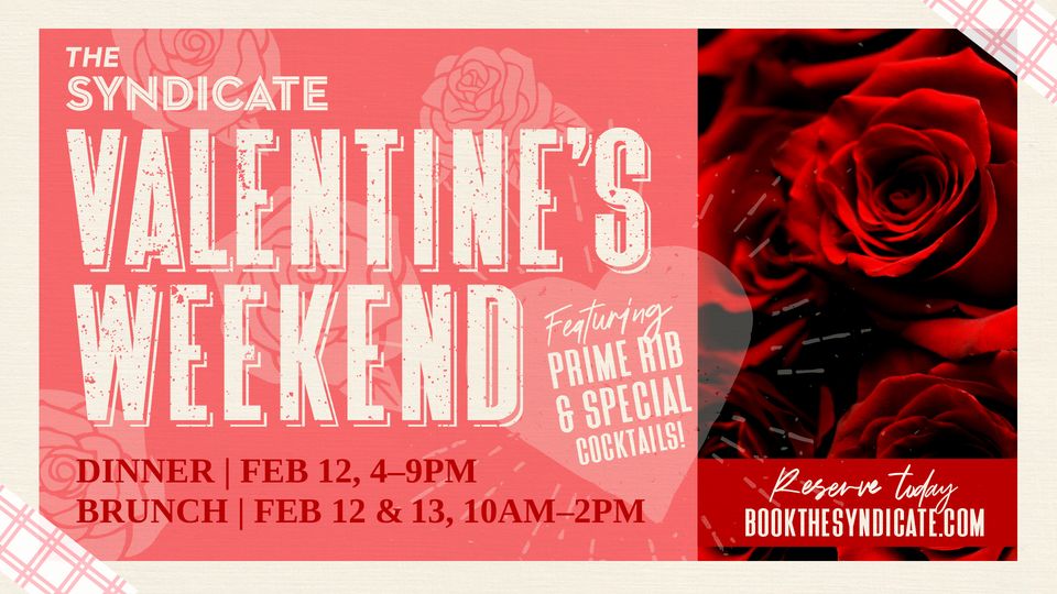 Valentine’s Weekend at the Syndicate