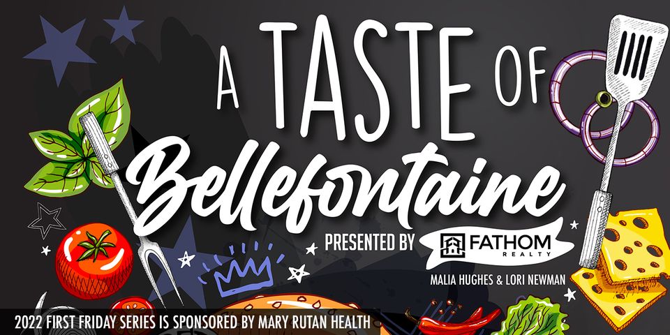 Taste of Bellefontaine, presented by Fathom Realty