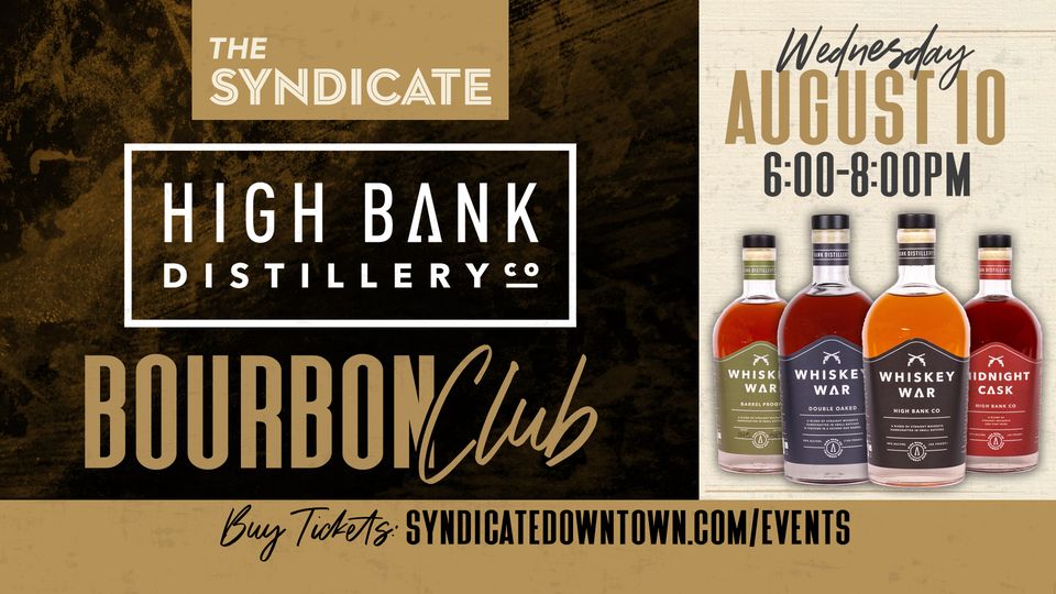 Bourbon Club: High Bank Distillery￼