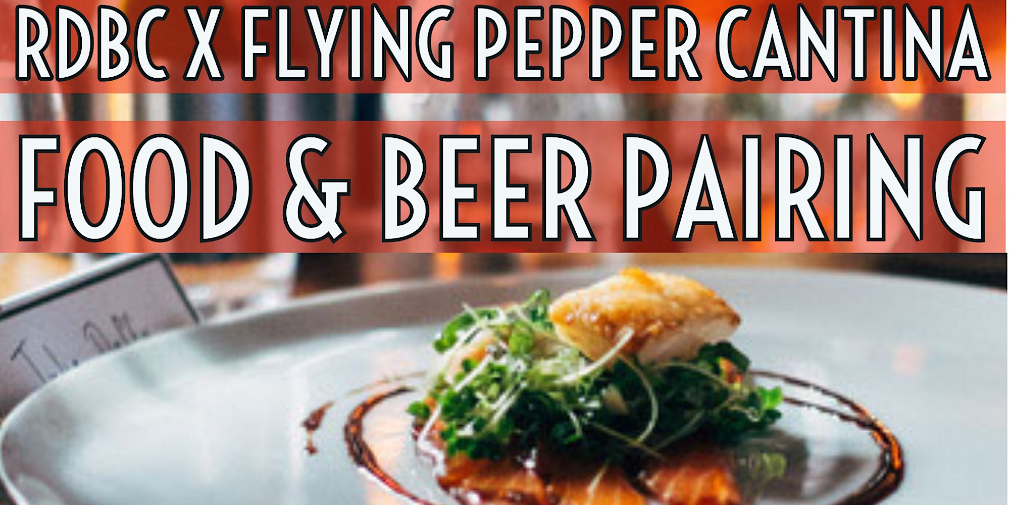 RDBC X Flying Pepper Cantina – Food & Beer Pairing