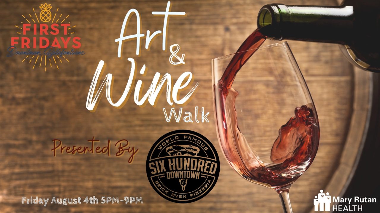 Celebrate the Arrival of August with Art and Wine Downtown Bellefontaine