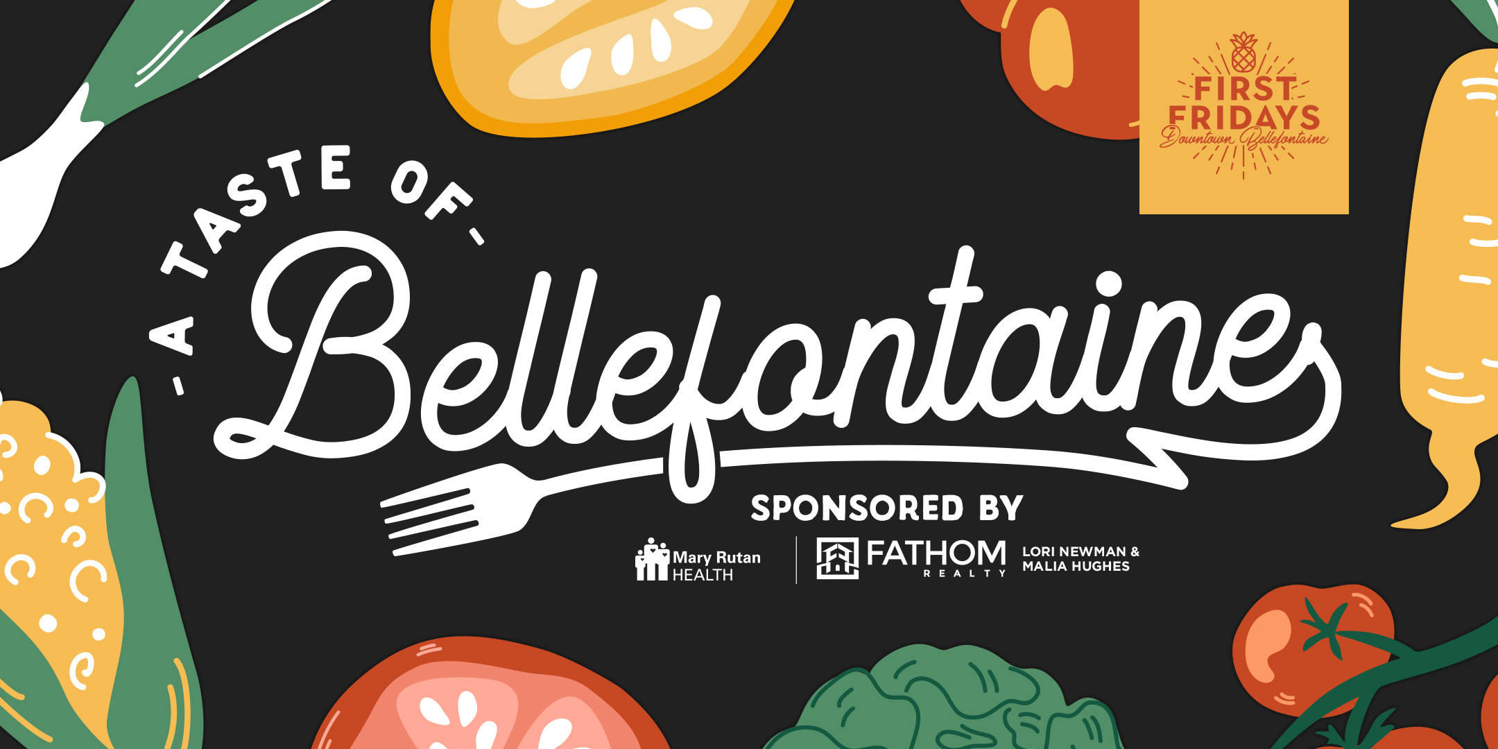 Taste of Bellefontaine presented by Fathom Realty; Lori Newman & Malia Hughes