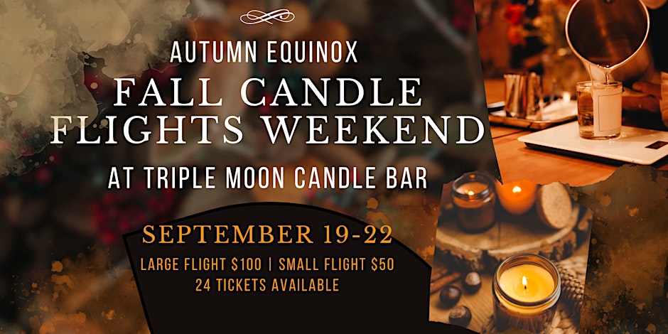 Fall Candle Flights Weekend