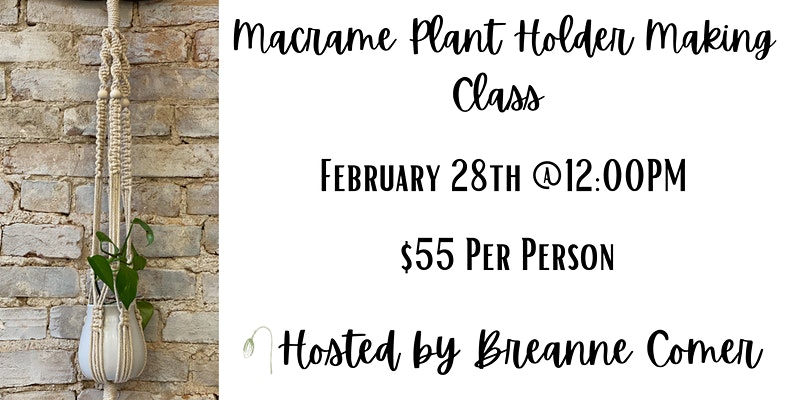 Macrame Plant Holder Making Class at The Poppyseed