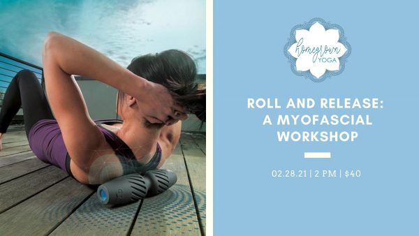 Roll and Release: Myofascial Workshop at Homegrown Yoga Downtown