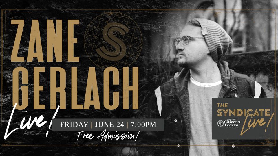 Zane Gerlach Live!