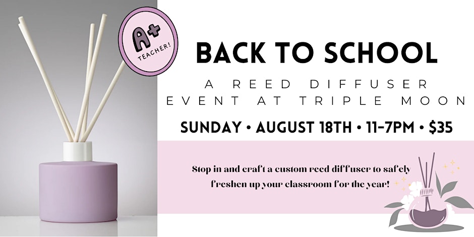 Back to School Reed Diffuser Workshop